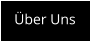 Über Uns