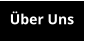 Über Uns